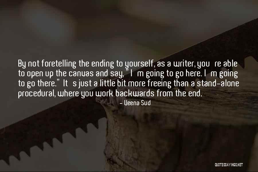 Going Backwards Quotes By Veena Sud Going Backwards Quotes By Veena Sud