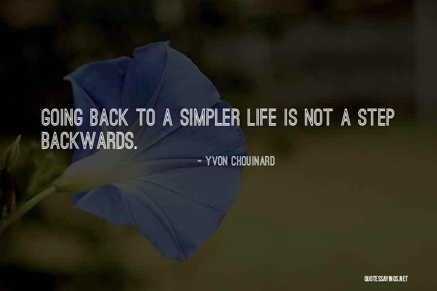 Going Backwards Quotes By Yvon Chouinard Going Backwards Quotes By Yvon Chouinard