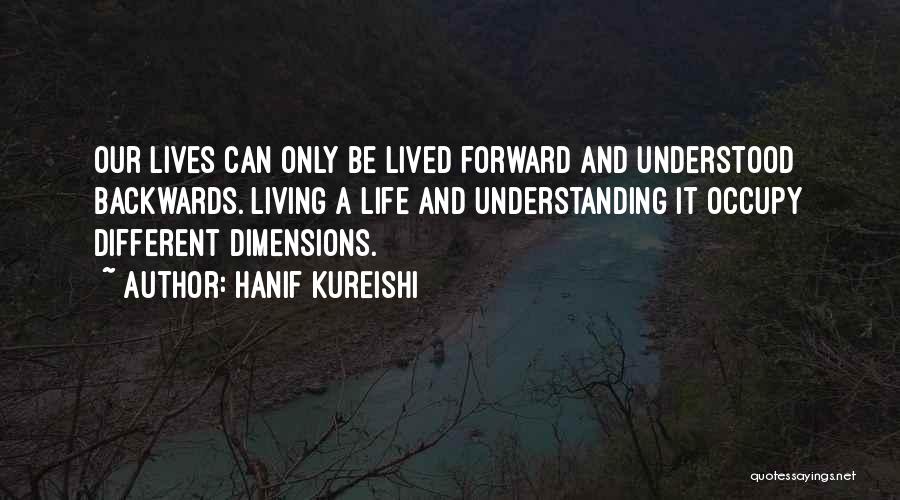 Going Backwards To Go Forward Quotes By Hanif Kureishi