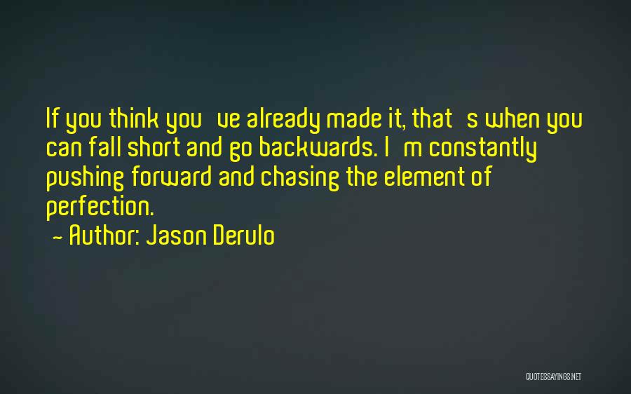 Going Backwards To Go Forward Quotes By Jason Derulo