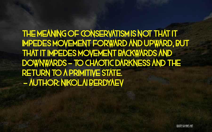 Going Backwards To Go Forward Quotes By Nikolai Berdyaev