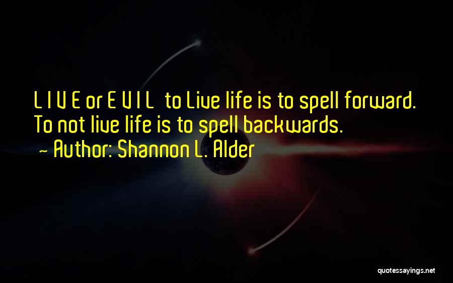 Going Backwards To Go Forward Quotes By Shannon L. Alder