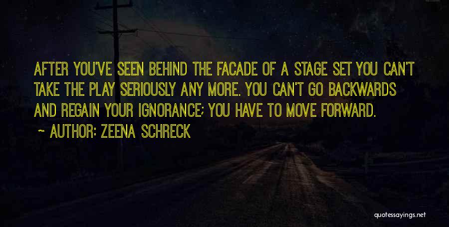 Going Backwards To Go Forward Quotes By Zeena Schreck