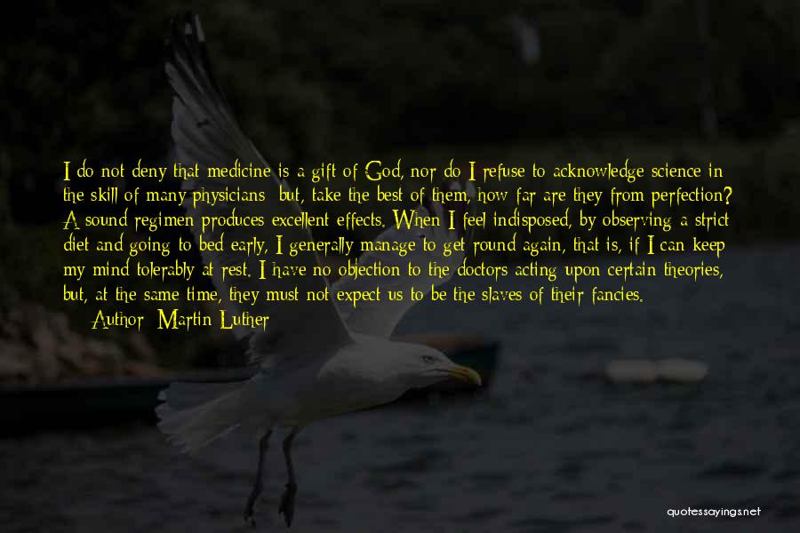 Going Bed Early Quotes By Martin Luther