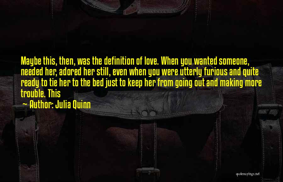 Going Bed Love Quotes By Julia Quinn