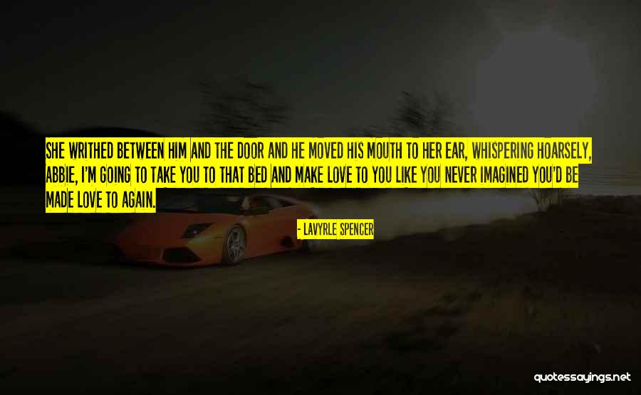Going Bed Love Quotes By LaVyrle Spencer Going Bed Love Quotes By LaVyrle Spencer