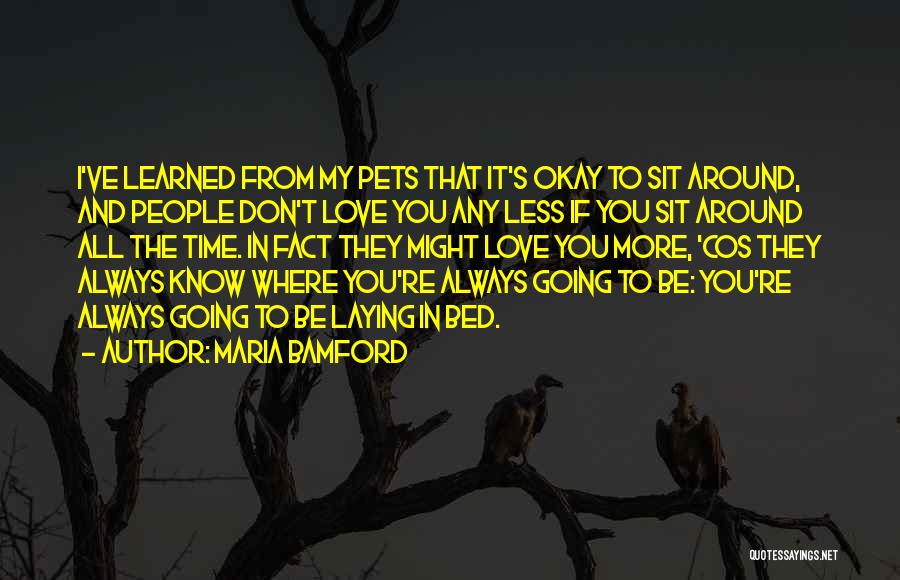 Going Bed Love Quotes By Maria Bamford