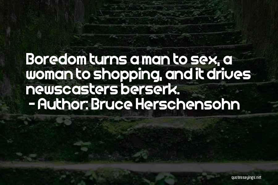 Going Berserk Quotes By Bruce Herschensohn