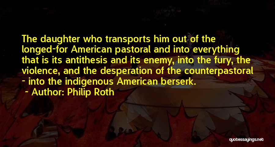 Going Berserk Quotes By Philip Roth