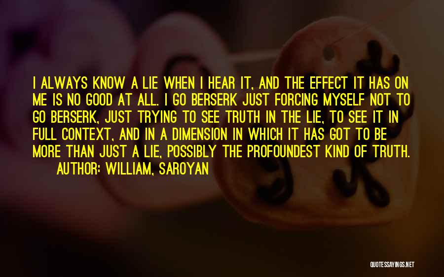 Going Berserk Quotes By William, Saroyan