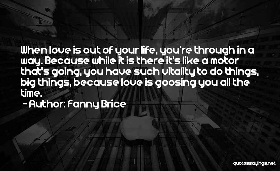 Going Big In Life Quotes By Fanny Brice