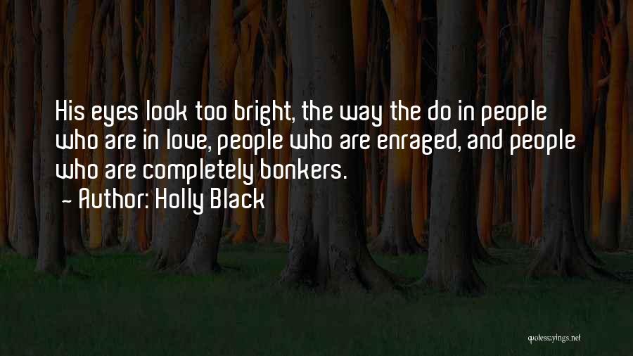 Going Bonkers Quotes By Holly Black