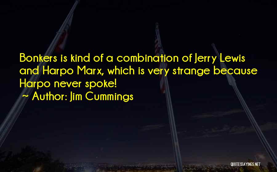 Going Bonkers Quotes By Jim Cummings