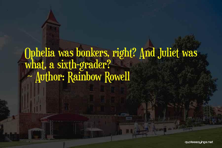 Going Bonkers Quotes By Rainbow Rowell