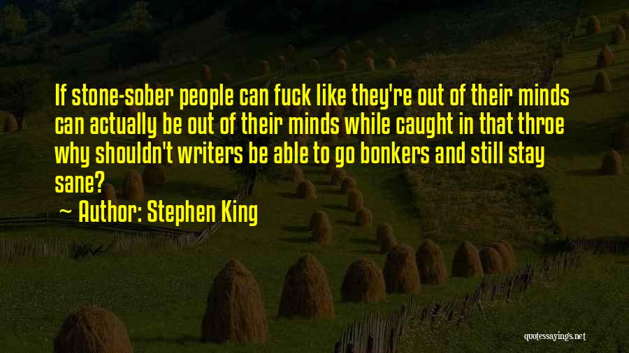 Going Bonkers Quotes By Stephen King