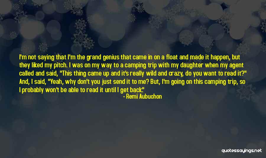 Going Camping Quotes By Remi Aubuchon Going Camping Quotes By Remi Aubuchon