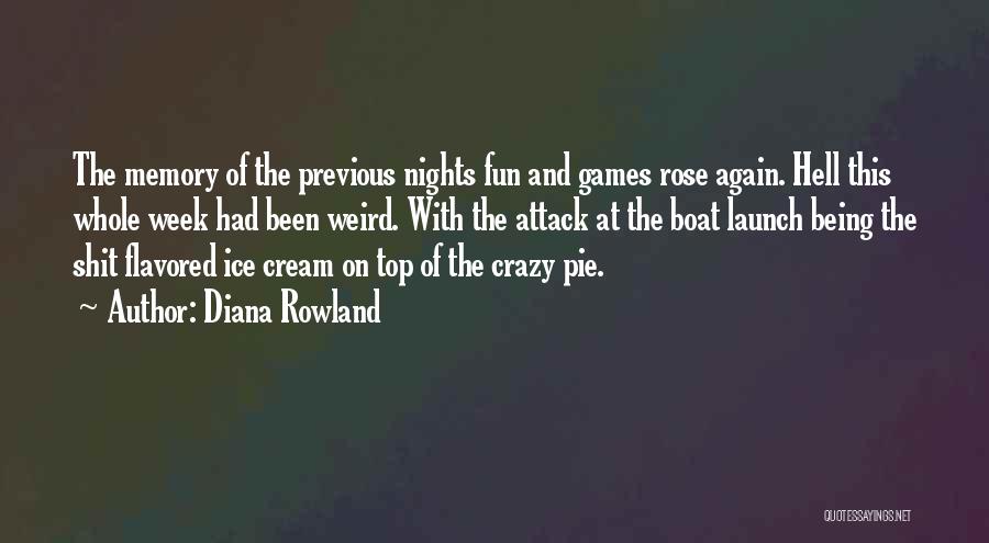 Going Crazy And Having Fun Quotes By Diana Rowland