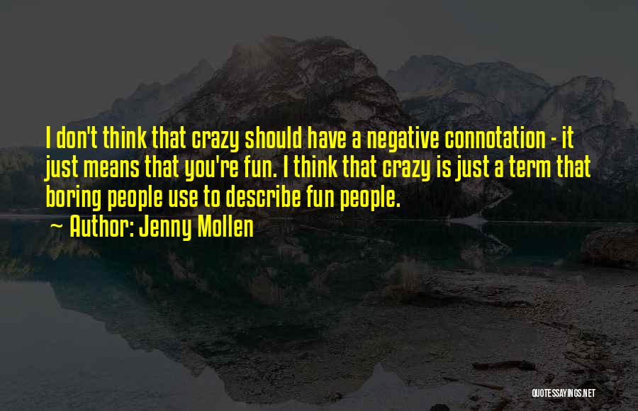 Going Crazy And Having Fun Quotes By Jenny Mollen