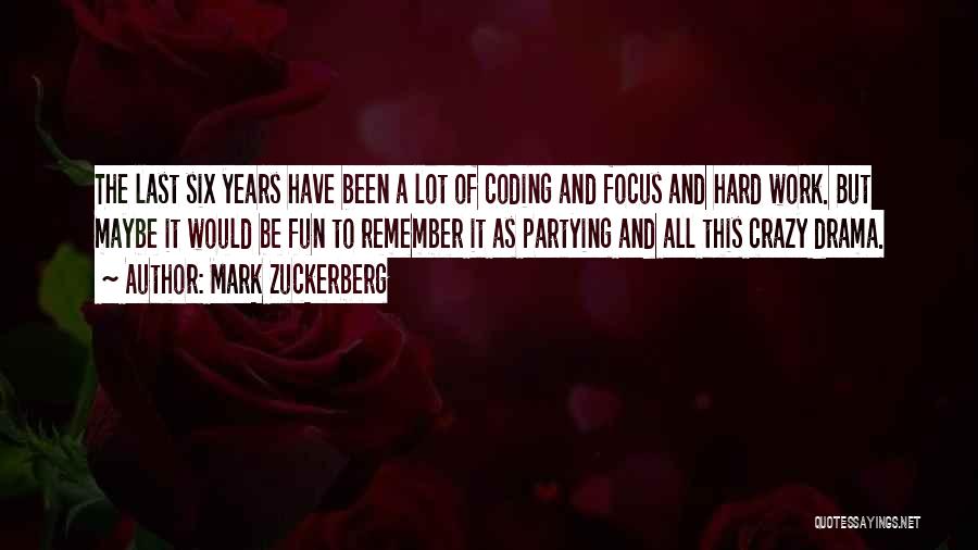 Going Crazy And Having Fun Quotes By Mark Zuckerberg