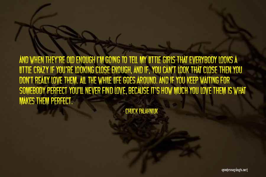 Going Crazy For Love Quotes By Chuck Palahniuk Going Crazy For Love Quotes By Chuck Palahniuk