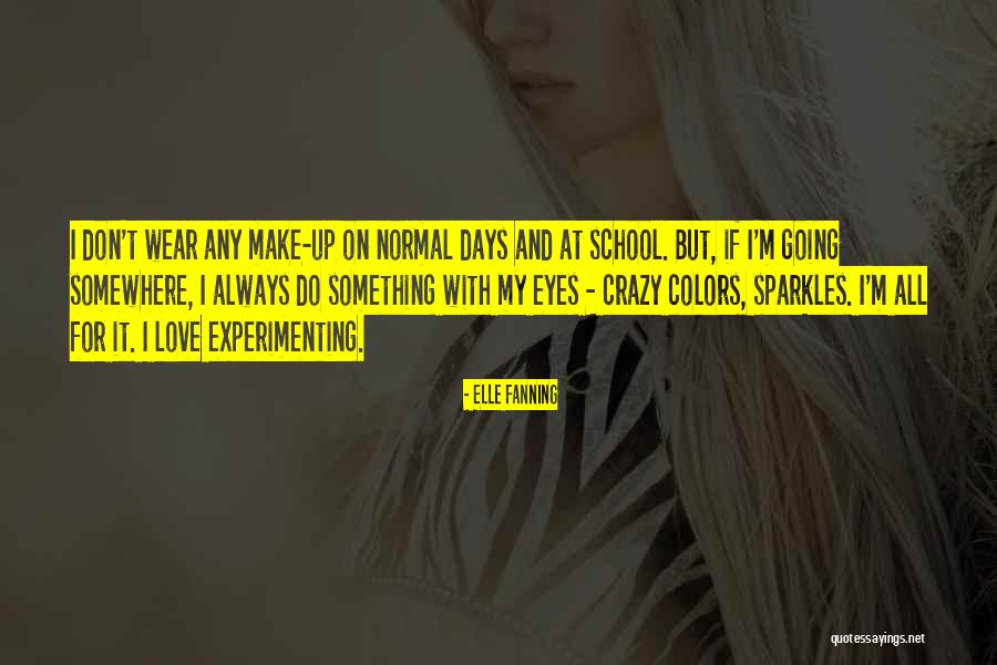 Going Crazy For Love Quotes By Elle Fanning