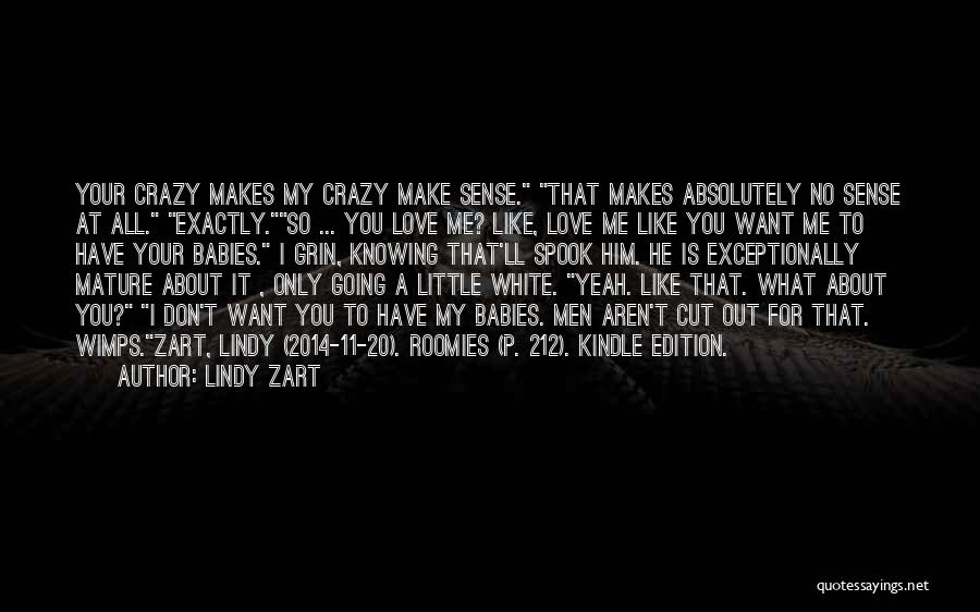 Going Crazy For Love Quotes By Lindy Zart