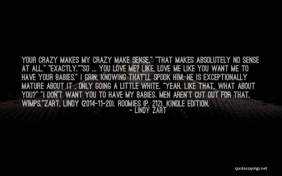 Going Crazy For Love Quotes By Lindy Zart