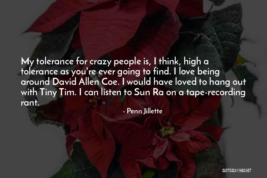 Going Crazy For Love Quotes By Penn Jillette