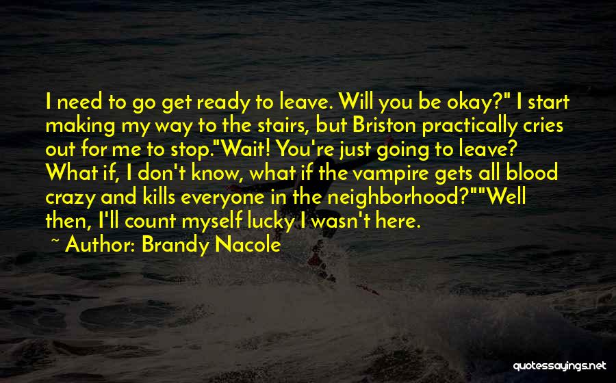 Going Crazy For You Quotes By Brandy Nacole