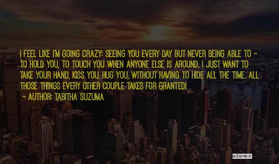 Going Crazy For You Quotes By Tabitha Suzuma