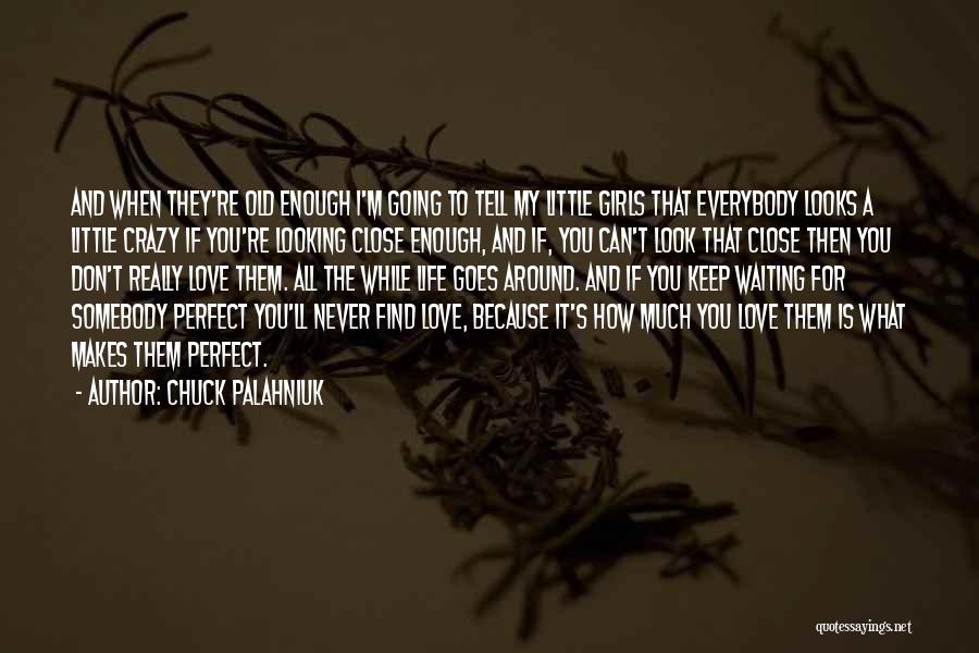 Going Crazy Love Quotes By Chuck Palahniuk