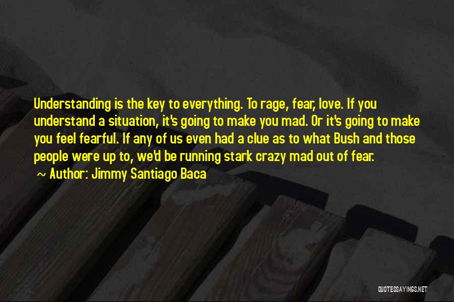 Going Crazy Love Quotes By Jimmy Santiago Baca