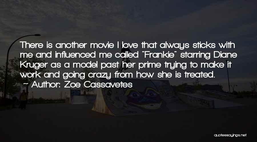 Going Crazy Love Quotes By Zoe Cassavetes