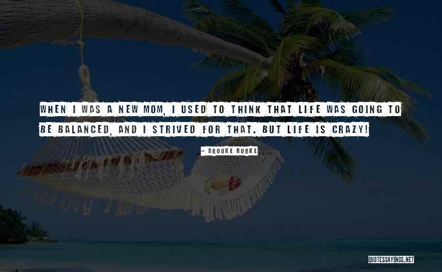 Going Crazy Quotes By Brooke Burke Going Crazy Quotes By Brooke Burke