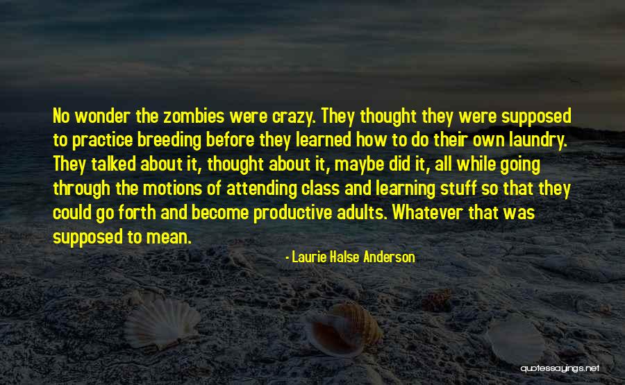 Going Crazy Quotes By Laurie Halse Anderson Going Crazy Quotes By Laurie Halse Anderson