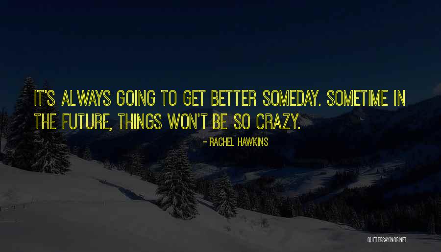 Going Crazy Quotes By Rachel Hawkins Going Crazy Quotes By Rachel Hawkins