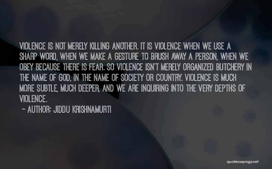 Going Deeper With God Quotes By Jiddu Krishnamurti