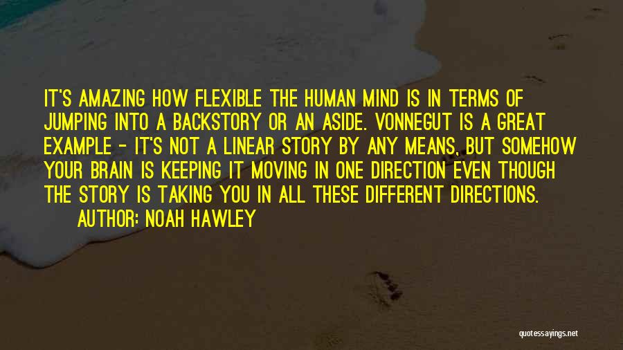 Going Different Directions Quotes By Noah Hawley