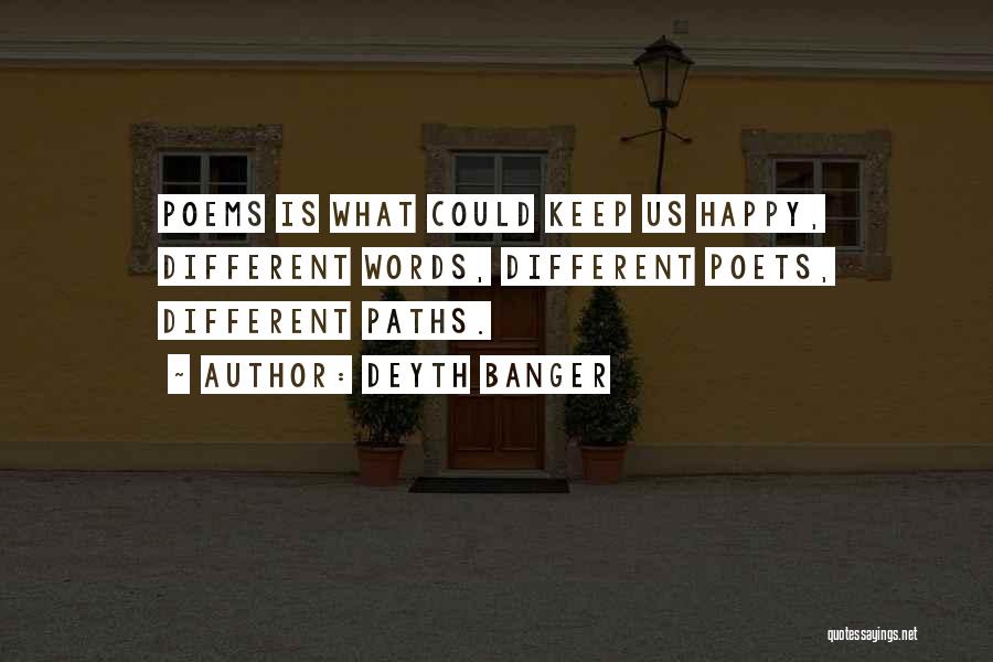 Going Different Paths Quotes By Deyth Banger