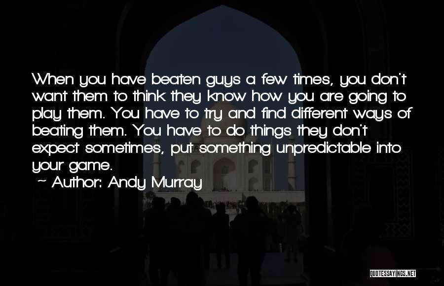 Going Different Ways Quotes By Andy Murray