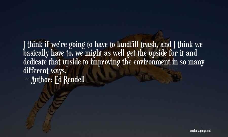 Going Different Ways Quotes By Ed Rendell