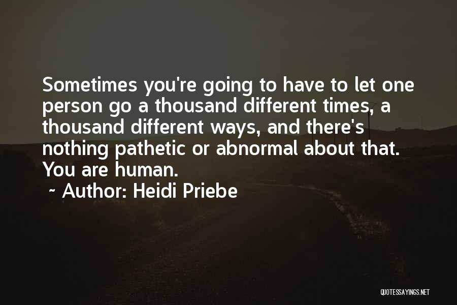 Going Different Ways Quotes By Heidi Priebe