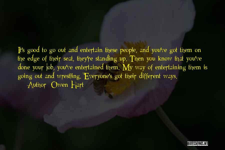 Going Different Ways Quotes By Owen Hart