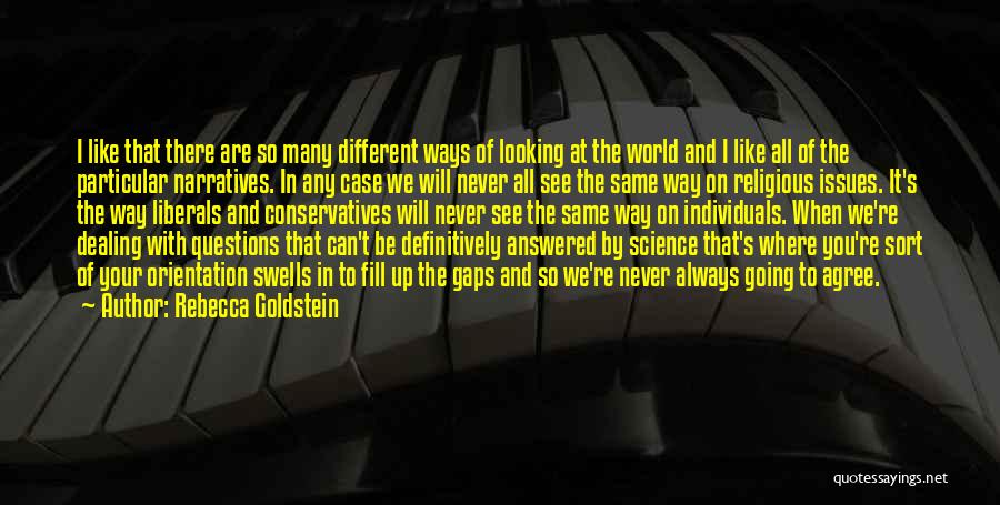 Going Different Ways Quotes By Rebecca Goldstein