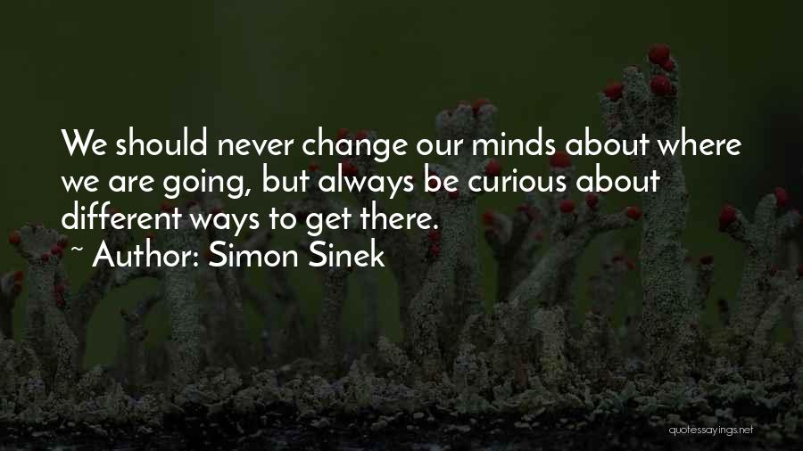 Going Different Ways Quotes By Simon Sinek