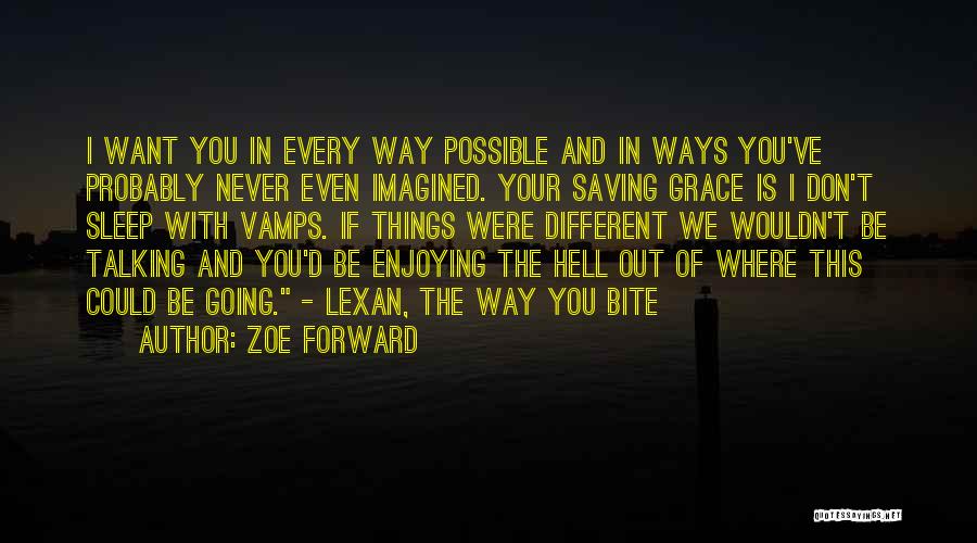 Going Different Ways Quotes By Zoe Forward