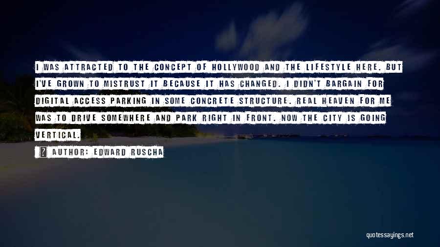 Going Digital Quotes By Edward Ruscha