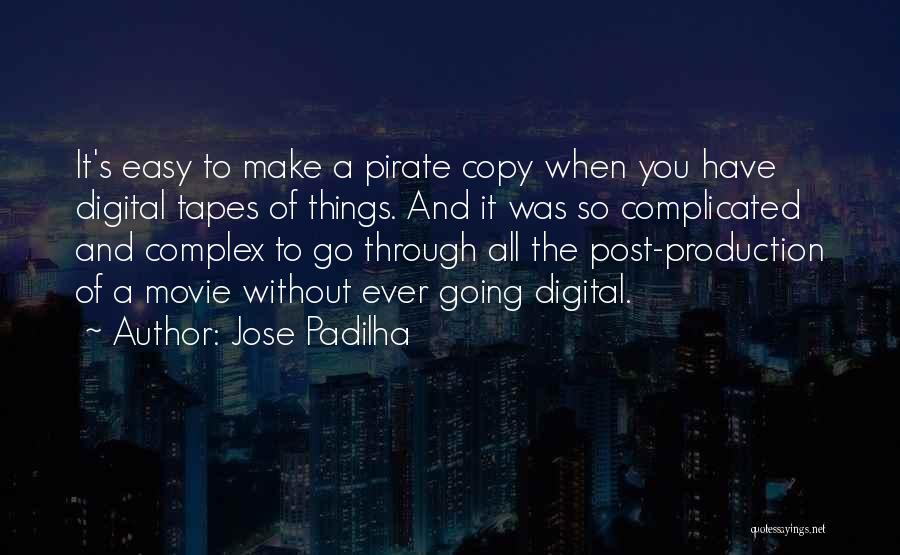 Going Digital Quotes By Jose Padilha