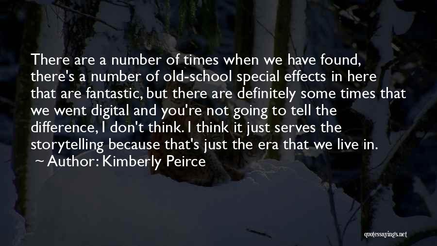 Going Digital Quotes By Kimberly Peirce