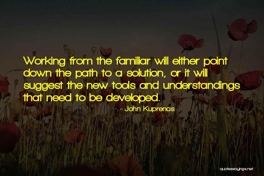Going Down A New Path Quotes By John Kuprenas